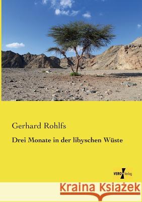 Drei Monate in der libyschen Wüste Gerhard Rohlfs 9783957381057 Vero Verlag - książka