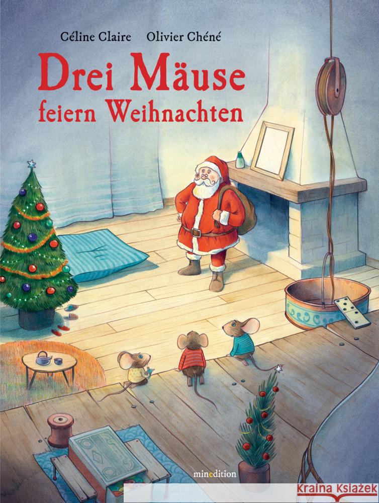 Drei Mäuse feiern Weihnachten Claire, Céline 9783039340941 Minedition - książka