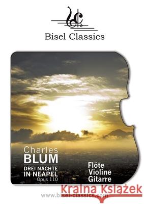 Drei Nächte in Neapel, Opus 110 Blum, Charles 9783384506740 tredition - książka