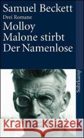 Drei Romane : Molloy. Malone stirbt. Der Namenlose Beckett, Samuel   9783518456729 Suhrkamp - książka