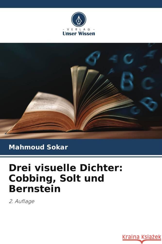 Drei visuelle Dichter: Cobbing, Solt und Bernstein Mahmoud Sokar   9786206079422 Verlag Unser Wissen - książka