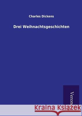 Drei Weihnachtsgeschichten Dickens 9789925001910 Tp Verone Publishing - książka