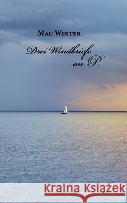 Drei Windbriefe an P. Mau Winter 9783735758446 Books on Demand - książka