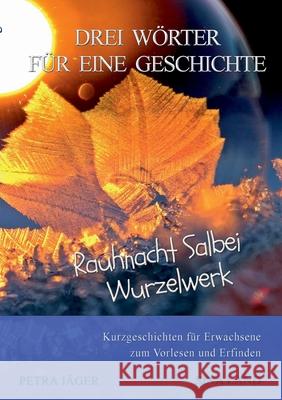 Drei Wörter für eine Geschichte: Rauhnacht Salbei Wurzelwerk Sina Land 9783755777090 Books on Demand - książka