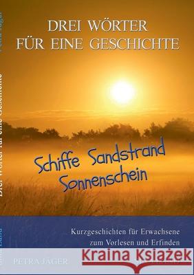 Drei Wörter für eine Geschichte: Schiffe, Sandstrand, Sonnenschein Land, Sina 9783754326183 Books on Demand - książka