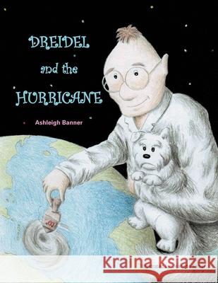 Dreidel and the Hurricane Ashleigh Banner 9781469180854 Xlibris - książka