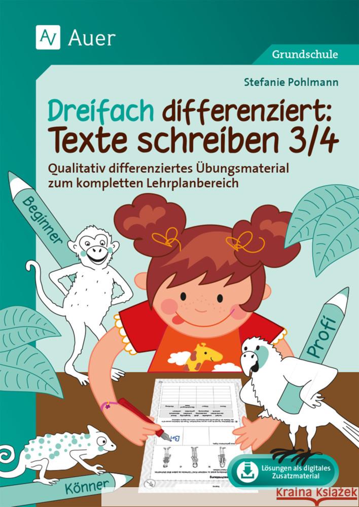 Dreifach differenziert: Texte schreiben 3/4 Pohlmann, Stefanie 9783403089179 Auer Verlag in der AAP Lehrerwelt GmbH - książka