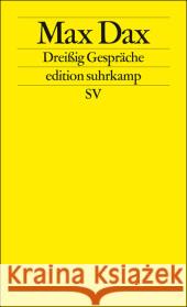 Dreißig Gespräche : Originalausgabe Dax, Max   9783518125588 Suhrkamp - książka