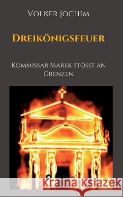 Dreikönigsfeuer Jochim, Volker 9783734518607 Tredition Gmbh - książka