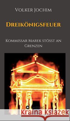 Dreikönigsfeuer Jochim, Volker 9783734518614 Tredition Gmbh - książka