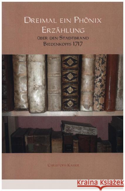 Dreimal ein Phönix           Erzählung Kaiser, Christoph 9789463864527 Bookmundo - książka