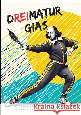 Dreimaturgias: Red Escena Iberoamericana Germ?n Madrid Germ?n Madrid Walter Becker 9781257051939 Lulu.com - książka