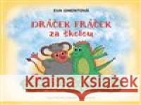 Dráček Fráček za školou Naďa Moyzesová 9788090897045 Knihy Radosti - książka