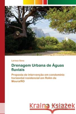 Drenagem Urbana de Águas fluviais Larissa Sena 9786202405485 Novas Edicoes Academicas - książka