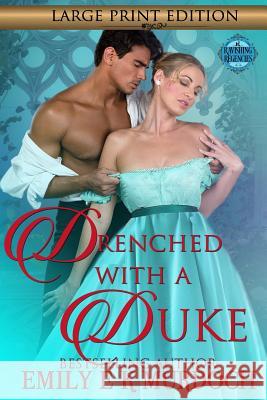 Drenched with a Duke: A Steamy Regency Romance Emily Murdoch 9781093844566 Independently Published - książka