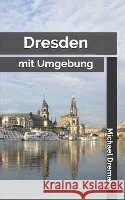 Dresden: mit Umgebung Michael Dremann 9781079247015 Independently Published - książka