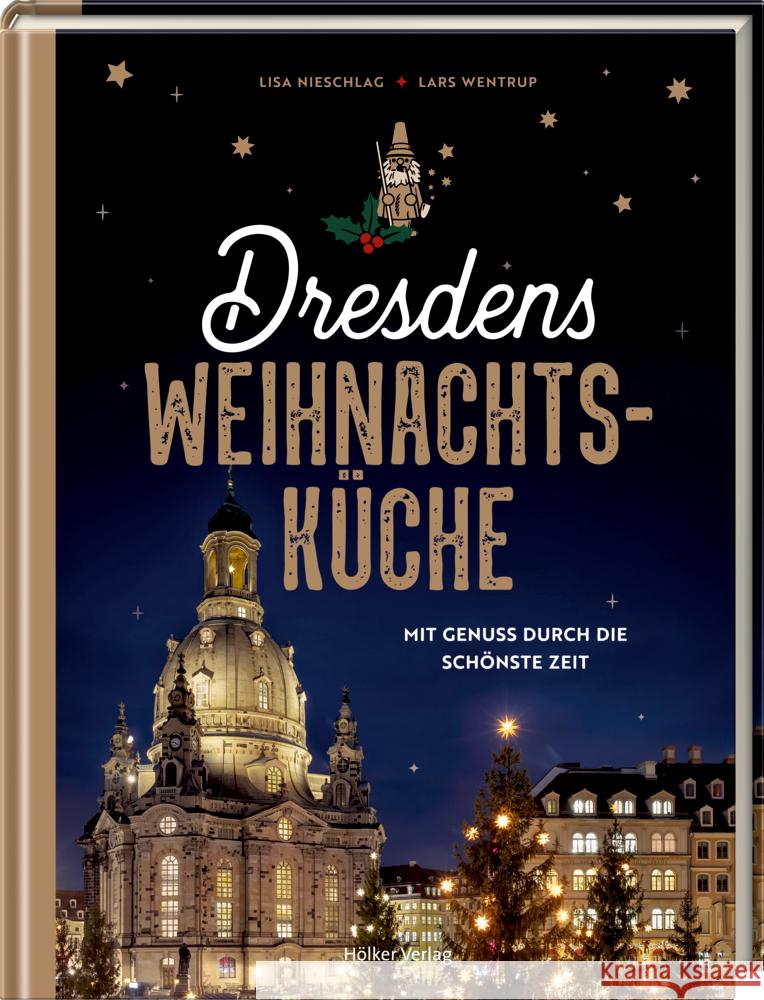 Dresdens Weihnachtsküche Nieschlag, Lisa, Wentrup, Lars 9783881172592 Hölker - książka