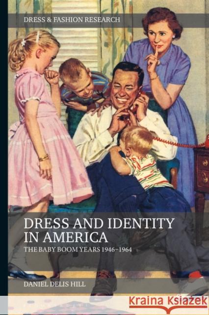 Dress and Identity in America Daniel Delis (Fashion Historian, UK) Hill 9781350373914 Bloomsbury Publishing PLC - książka