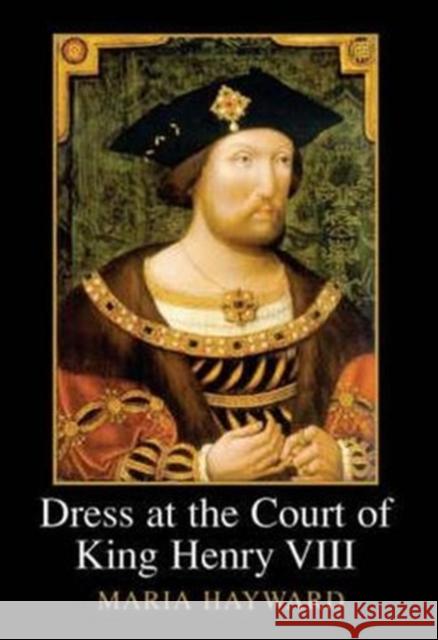 Dress at the Court of King Henry VIII Maria Hayward 9781905981410 Maney Publishing - książka