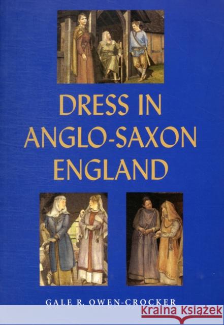 Dress in Anglo-Saxon England Gale R Owen-Crocker 9781843835721 Boydell & Brewer Ltd - książka