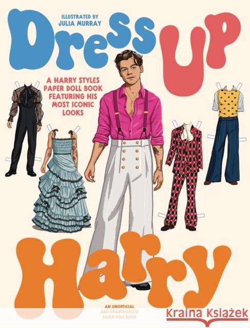 Dress Up Harry: A Harry Styles paper doll book featuring his most iconic looks  9781923049031  - książka