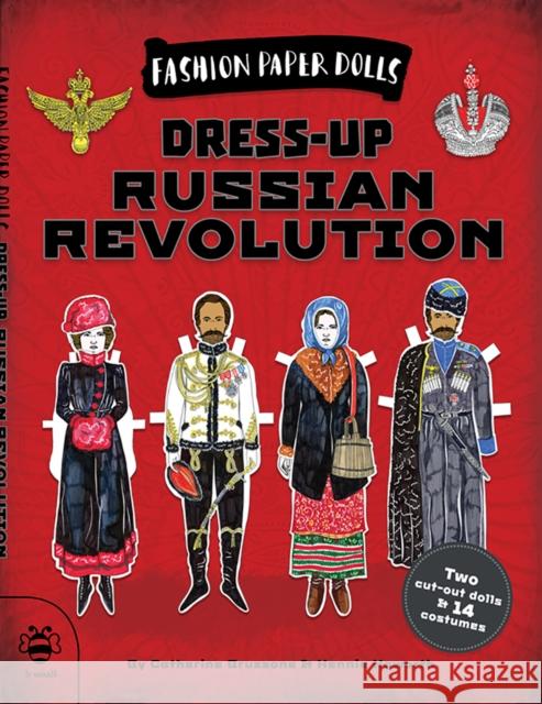 Dress-up Russian Revolution Catherine Bruzzone 9781911509141 b small publishing limited - książka