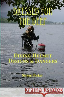 Dressed for the Deep Stewart Parker 9781471077647 Lulu.com - książka