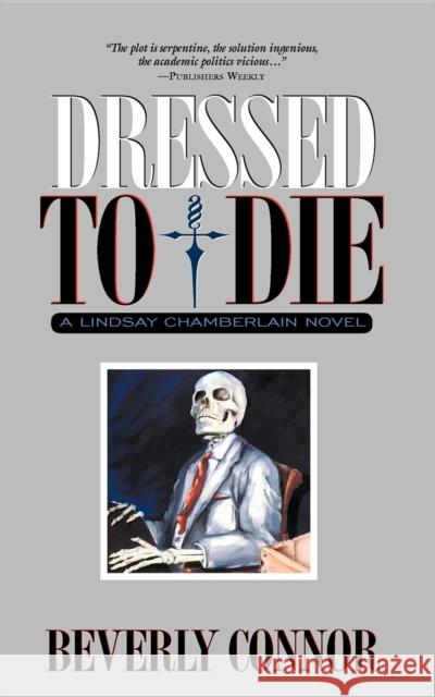 Dressed to Die: A Lindsay Chamberlain Novel Beverly Connor 9781581822465 Cumberland House Publishing - książka