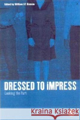 Dressed to Impress: Looking the Part Keenan, William J. F. 9781859734551 Berg Publishers - książka