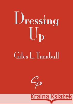 Dressing Up Giles L. Turnbull   9781910836576 Cinnamon Press - książka