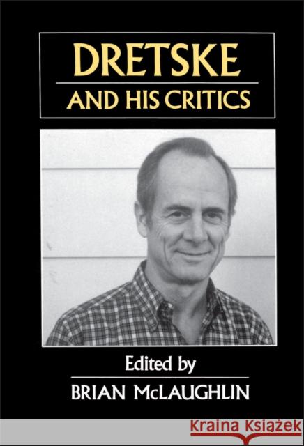 Dretske and His Critics Brian McLaughlin 9781557861986 Blackwell Publishers - książka