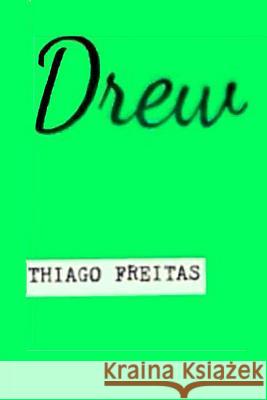 Drew Thiago Freitas 9781511850728 Createspace - książka