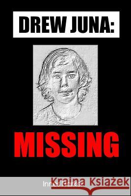 Drew Juna: Missing Innes Harker 9781291717839 Lulu.com - książka