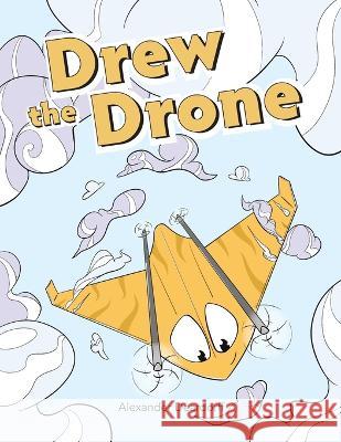 Drew the Drone Alexander Deardorff   9781958729205 MindStir Media - książka