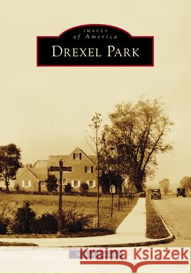 Drexel Park Michele Murray 9781467162906 Arcadia Publishing (SC) - książka