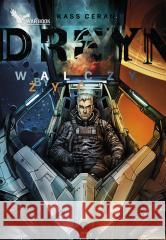 Dreyn. Walczy by żyć Kass Ceran 9788366955660 War Book - książka