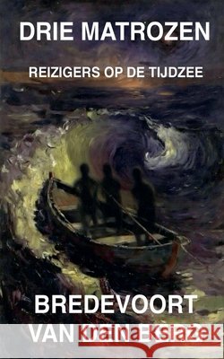 Drie Matrozen Berg, Bredevoort Van Den 9798233974717 Bredevoort Van Den Berg - książka