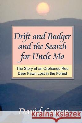 Drift and Badger and the Search for Uncle Mo David Carter 9780955977411 TrackerDog Media - książka