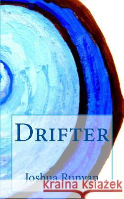 Drifter Joshua Runyan 9781719182607 Createspace Independent Publishing Platform - książka
