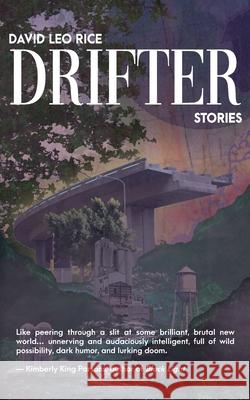 Drifter, Stories (Summer Edition) David Leo Rice 9781948687294 11:11 Press LLC - książka