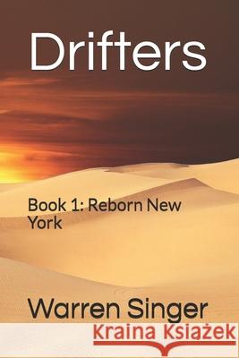 Drifters: Chapter 1: Reborn New York Warren Singer 9781087332659 Independently Published - książka
