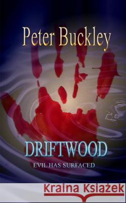 Driftwood Peter Buckley 9781502986153 Createspace - książka