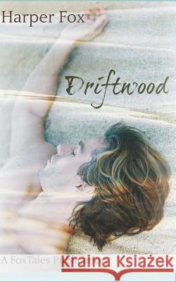 Driftwood Harper Fox 9781910224212 Foxtales Publications - książka