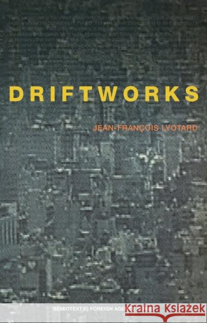 Driftworks Jean-Francois Lyotard 9780936756042 Semiotext(e) - książka