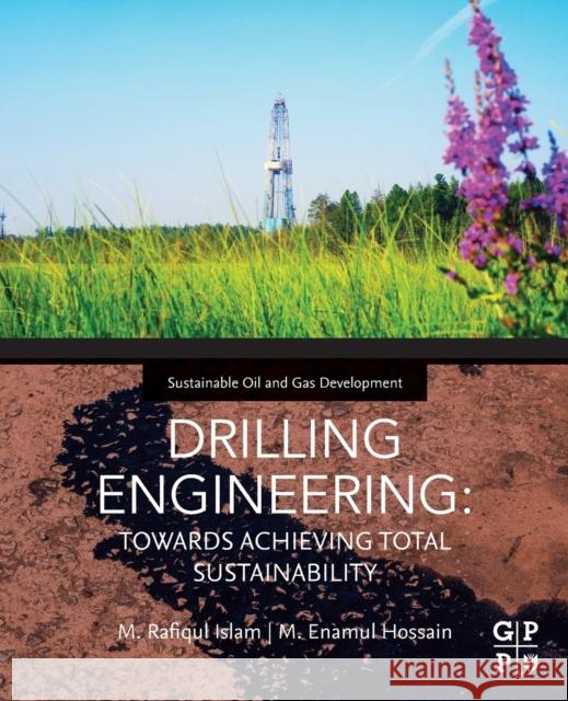 Drilling Engineering: Towards Achieving Total Sustainability Islam, M. Rafiqul 9780128201930 Gulf Professional Publishing - książka