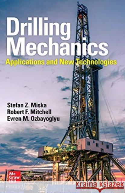 Drilling Mechanics: Advanced Applications and Technology Evren M. Ozbayoglu 9781259643743 McGraw-Hill Education - książka
