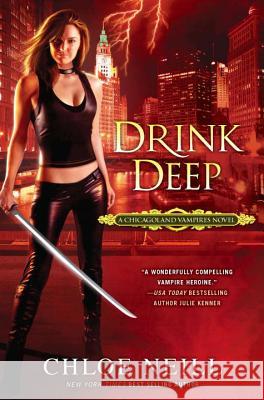 Drink Deep Chloe Neill 9780451234865 New American Library - książka