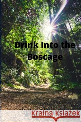 Drink Into the Boscage Sidra Mohsin 9798760475473 Independently Published - książka