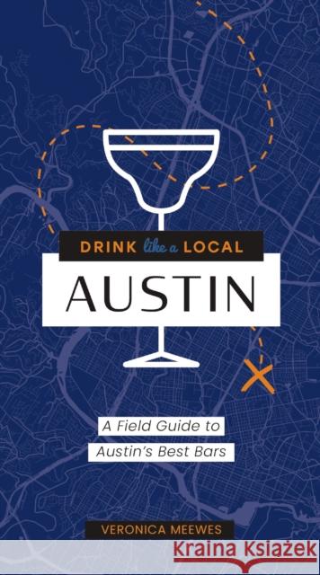 Drink Like a Local: Austin: A Field Guide to Austin\'s Best Bars Cider Mill Press 9781646433506 HarperCollins Focus - książka