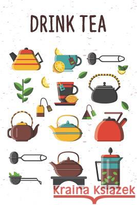 Drink Tea: Graph Paper Notebook, 6x9 Inch, 120 pages Playful Press 9781073411139 Independently Published - książka